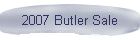 2007 Butler Sale