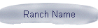 Ranch Name